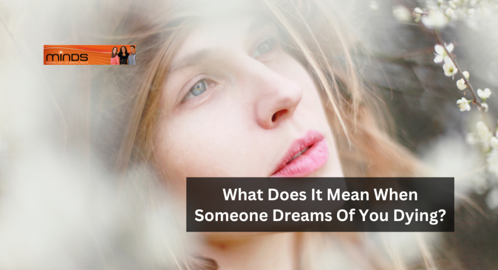 What Does It Mean When Someone Dreams Of You Dying?