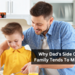 Why Dad's Side Of The Family Tends To Miss Out?